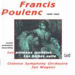 Cover for album: Francis Poulenc / Odense Symphony Orchestra, Jan Wagner (4) – Les Animaux Modéles / Les Biches Suite(CD, Album)