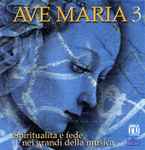 Cover for album: Maurice Ravel, Franz Liszt, Giuseppe Saverio Mercadante, Sergei Vasilyevich Rachmaninoff, Francis Poulenc – Ave Maria 3(CD, Stereo)