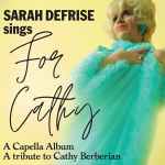 Cover for album: Cathy Berberian, Luciano Berio, John Cage, Sarah Defrise, Henri Pousseur – For Cathy, A Capella Album, A Tribute to Cathy Berberian(CD, Stereo)