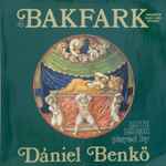 Cover for album: Bakfark, Dániel Benkő – Bálint Bakfark Összes Lantművei 4(LP)