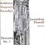 Cover for album: Kaikhosru Shapurji Sorabji / Jonathan Powell (2) – Toccata No. 1(CD, Album)