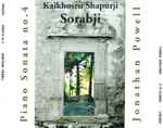 Cover for album: Kaikhosru Shapurji Sorabji - Jonathan Powell (2) – Piano Sonata No. 4(3×CD, Album)