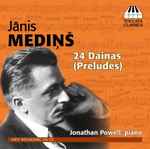 Cover for album: Jānis Mediņš - Jonathan Powell (2) – 24 Dainas (Preludes)(CD, Album)