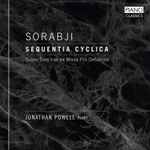 Cover for album: Sorabji - Jonathan Powell (2) – Sequentia Cyclica | Super Dies Irae Ex Missa Pro Defunctis(7×CD, , Box Set, )