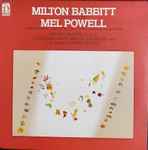 Cover for album: Milton Babbitt / Mel Powell – A Solo Requiem / Haiku Settings / Filigree Setting / Three Synthesizer Settings(LP, Stereo)
