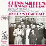 Cover for album: Glenn Miller's Uptown Hall Gang Led By Mel Powell With Peanuts Hucko And Beryl Davis – My Guy's Come Back(LP, Compilation)
