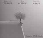 Cover for album: Zbigniew Preisner, Lisa Gerrard, Dominik Wania – Melodies Of My Youth