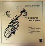 Cover for album: Michael Thornton (9), Frank Proto, Beethoven, Edward Elgar – The Sound of a Tuba(LP, Album, Stereo)