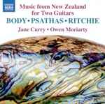 Cover for album: Body, Psathas, Ritchie - Jane Curry, Owen Moriarty – Music From New Zealand For Two Guitars(CD, Album)