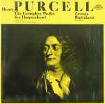 Cover for album: Henry Purcell - Zuzana Růžičková – The Complete Works For Harpsichord