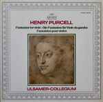 Cover for album: Henry Purcell - Ulsamer-Collegium – Fantasias For Viols · Die Fantasien Für Viole Da Gamba · Fantaisies Pour Violes