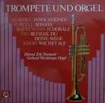 Cover for album: Hummel / Purcell / Kaufmann / Tag / Krebs - Helmut Erb, Gerhard Weinberger – Trompete Und Orgel: Invocationes / Sonata / 3 Choräle / Befiehl Du Deine Wege / Wachet Auf