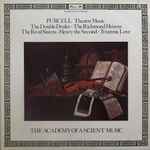 Cover for album: Purcell - The Academy Of Ancient Music – Theatre Music Vol. V (The Double Dealer • The Richmond Heiress • The Rival Sisters • Henry The Second • Tyrannic Love)(LP, Stereo)