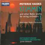 Cover for album: Peteris Vasks, Ostrobothnian Chamber Orchestra, Juha Kangas, Balakauskas, Narbutaite – Stimmen And Other Baltic Works For String Orchestra Vol. 1(CD, Album, Stereo)