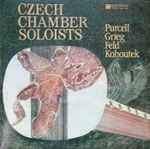Cover for album: Czech Chamber Soloists, Purcell, Grieg, Feld, Kohoutek – Czech Chamber Soloists(LP)