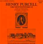 Cover for album: Henry Purcell, Heidelberger Kammerorchester – Orchesterwerke II(CD, )