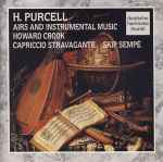 Cover for album: H. Purcell, Howard Crook, Capriccio Stravagante, Skip Sempé – Airs And Instrumental Music