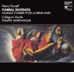 Cover for album: Henry Purcell - Collegium Vocale, Philippe Herreweghe – Funeral Sentences - Musique Funèbre Pour La Reine Mary