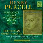 Cover for album: Henry Purcell - Jill Feldman, Davitt Moroney – Harmonia Sacra & Complete Organ Music