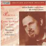 Cover for album: Purcell, Alfred Deller, Deller Consort – Come Ye Sons Of Art - Welcome To All Pleasures(CD, )