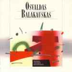 Cover for album: Works By Osvaldas Balakauskas(CD, Compilation)