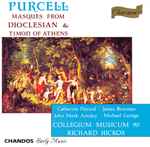 Cover for album: Purcell - Catherine Pierard, James Bowman (2), John Mark Ainsley, Michael George (3), Collegium Musicum 90, Richard Hickox – Masques From Dioclesian & Timon Of Athens(2×CD, Album)