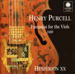 Cover for album: Henry Purcell – Hespèrion XX – Fantasias For The Viols 1680