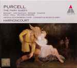 Cover for album: Purcell, Bonney ∙ Von Magnus ∙ McNair ∙ Chance, Dale ∙ Holl ∙ Michaels-More, Arnold Schoenberg Chor ∙ Concentus Musicus Wien, Harnoncourt – The Fairy Queen