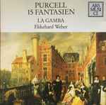 Cover for album: Henry Purcell, Orlando Gibbons, William Byrd, La Gamba Freiburg, Ekkehard Weber – 15 Fantasien(CD, Stereo)
