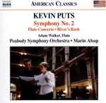 Cover for album: Kevin Puts, Adam Walker (6), Peabody Symphony Orchestra, Marin Alsop – Symphony No. 2: Flute Concerto - River's Rush