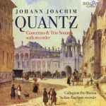 Cover for album: Johann Joachim Quantz, Collegium Pro Musica, Stefano Bagliano – Concertos & Trio Sonatas With Recorder(CD, Album)