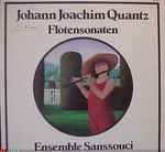 Cover for album: Johann Joachim Quantz – Ensemble Sanssouci – Flötensonaten(LP, Stereo)
