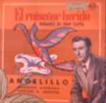 Cover for album: Angelillo ·  Orquesta Acroama · Director M. Quiroga – El Ruiseñor Herido / Romance De Juan Clavel(7