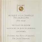Cover for album: Nicolaus de Radom, Jean De Jasienna, Anonymes, Ensemble Ars Nova, Jacek Urbaniak – Musique A La Chapelle Des Jagellons (XVe Siècle)(CD, Album)