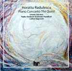 Cover for album: Horatiu Radulescu - Ortwin Stürmer, Radio-Sinfonie-Orchester Frankfurt, Lothar Zagrosek – Piano Concerto 