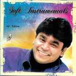 Cover for album: A.R. Rahman, Tabun Sutradhar – Soft Intrumentals by Tabun - A.R. Rahman