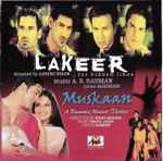 Cover for album: A.R. Rahman, Nikhil-Vinay – Lakeer (Forbidden Lines) / Muskaan(CD, Compilation, Stereo)