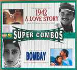 Cover for album: R. D. Burman, A.R. Rahman – 1942 A Love Story / Bombay(CD, Compilation)