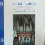 Cover for album: André Raison - Charles Léon Koehlhoeffer – Premier Livre D'orgue / Messe Du Premier Ton - Messe Du Deuziesme Ton(LP, Album)