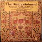 Cover for album: Andrew Barton (2), Samuel Adler, Eastman Philharmonia Chamber Ensemble – The Disappointment (America's First Ballad Opera)(LP)