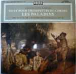 Cover for album: Jean-Philippe Rameau, Orchestre De Chambre De Jean-Louis Petit – Suite Pour Trompettes Et Cordes - Les Paladins
