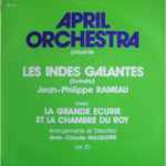 Cover for album: April Orchestra Présente - Les Indes Galantes (Extraits), Vol. 10(LP, Stereo, Mono)