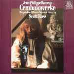 Cover for album: Jean-Philippe Rameau, Scott Ross (4) – Cembalowerke • Harpsichord Pieces • Pièces De Clavecin(LP)