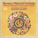 Cover for album: Kenneth Gilbert, Jean-Philippe Rameau – Rameau • Werke Fur Cembalo