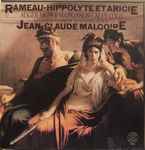Cover for album: Rameau - Caley, Auger, Watkinson, Moser, Cold, The English Bach Festival Chorus, La Grande Ecurie Et La Chambre Du Roy, Cleobury & Malgoire – Hippolyte Et Aricie(3×LP)