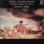 Cover for album: Rameau, Kenneth Gilbert – Les Indes Galantes (Transcriptions Originales Pour Clavecin)