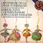 Cover for album: Rameau, Lully, Couperin, Marais - Jean-Claude Malgoire, La Grande Ecurie Et La Chambre Du Roy – L'Apothéose De La Danse A Versailles