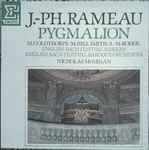 Cover for album: J.-Ph. Rameau - M. Goldthorpe / M. Hill Smith / A.-M. Rodde, English Bach Festival Singers, English Bach Festival Baroque Orchestra, Nicholas McGegan – Pygmalion(LP)