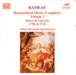Cover for album: Rameau, Gilbert Rowland – Harpsichord Music (Complete) Volume 1 Pièces De Clavecin (1706 & 1724)