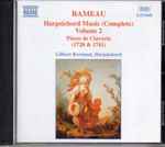 Cover for album: Rameau, Gilbert Rowland – Harpsichord Music (Complete) Volume 2 Pièces De Clavecin (1728 & 1741)(CD, Album)